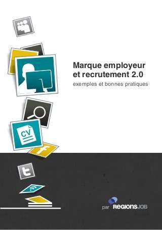 Marque employeur et recrutement 2.0 : exemples et bonnes pratiques | Au Coeur des RH | Recrutement l'Information | Scoop.it