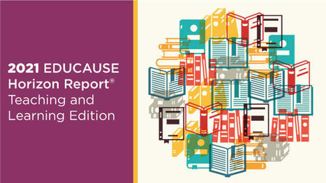 2021 EDUCAUSE Horizon Report® Teaching and Learning Edition  | Help and Support everybody around the world | Scoop.it