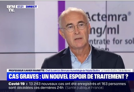 Xavier Mariette sur BFM-TV - Covid-19 : résultats mitigés pour le médicament tocilizumab dans plusieurs études | Life Sciences Université Paris-Saclay | Scoop.it