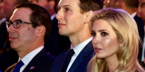 Jared Kushner and Ivanka Trump's multi-million-dollar profits made while working for the government - RawStory.com | Operation Deimos | Scoop.it
