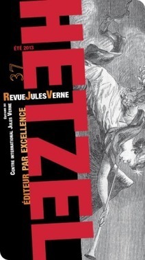 Revue Jules Verne n° 37 : "Pierre-Jules Hetzel, éditeur par excellence" | Jules Verne News | Scoop.it