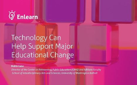 Technology Can Help Support Major Educational Change | Enlearn™ | The 21st Century | Scoop.it