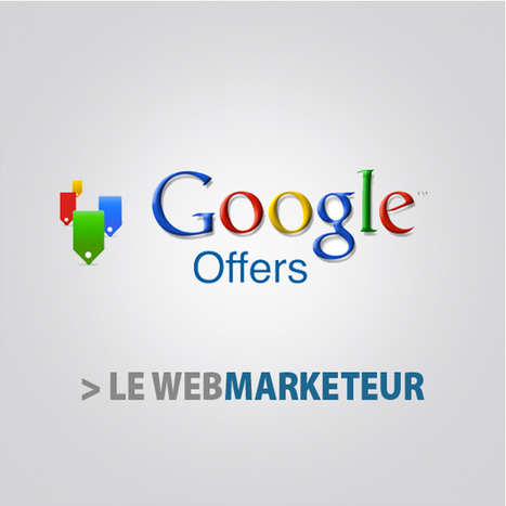 Lancement de Google Offers pour concurrencer Groupon... | Web-to-Store | Scoop.it