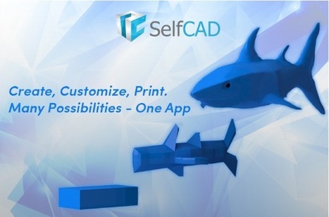 SelfCAD 2.0 review: Easy, powerful 3D design | Emerging Education Technologies | Creative teaching and learning | Scoop.it
