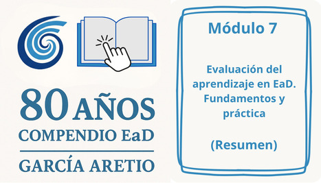 Resumen Módulo 7. Evaluación del aprendizaje en EaD: fundamentos y práctica (C.EaD-87) | Educación a Distancia y TIC | Scoop.it