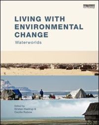 Living with Environmental Change: Waterworlds - Routledge | Parution d'ouvrages | Scoop.it