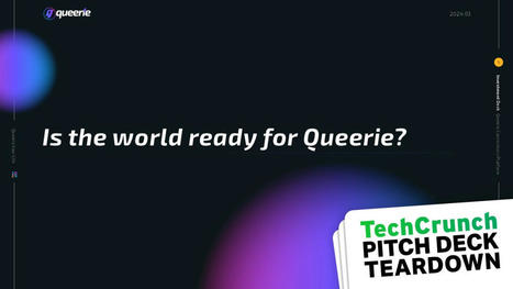 Pitch Deck Teardown: Queerie's $300K pre-seed deck | LGBTQ+ Online Media, Marketing and Advertising | Scoop.it