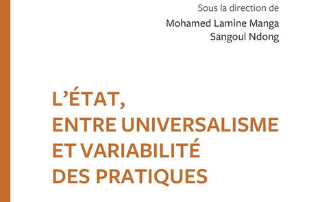 Mohamed Lamine Manga, Sangoul Ndong (dir.) : L'État, entre universalisme et variabilité des pratiques | Les Livres de Philosophie | Scoop.it
