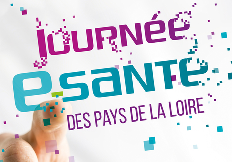 Journée e-santé santé Pays de la Loire : la e-santé et la télémédecine en pratique ! | e-santé - Télésanté | Scoop.it