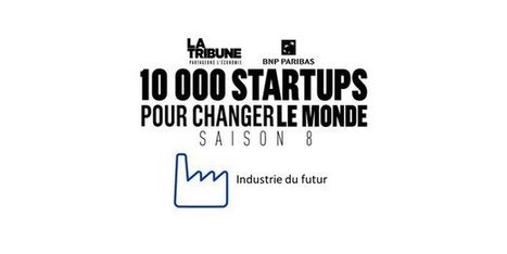 Prix 10.000 startups 2020 : découvrez les finalistes dans la catégorie "Industrie du futur" | France Startup | Scoop.it