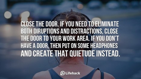 Close the Door. If You Need to Eliminate Both Disruptions and Distractions. | E-Learning-Inclusivo (Mashup) | Scoop.it