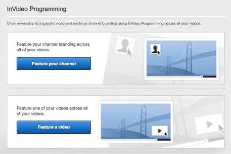 Brand Your Clips and Feature Your Best Video with the New YouTube InVideo Programming | Online Video Publishing | Scoop.it