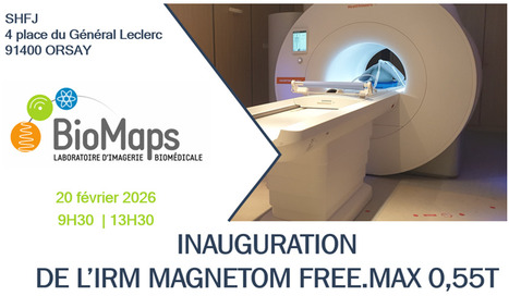 FOCUS PLATEFORME : BIOMAPS inaugure son IRM bas champ (Magnetom Free.max 0,55T) | Life Sciences Universit&eacute; Paris-Saclay | Scoop.it