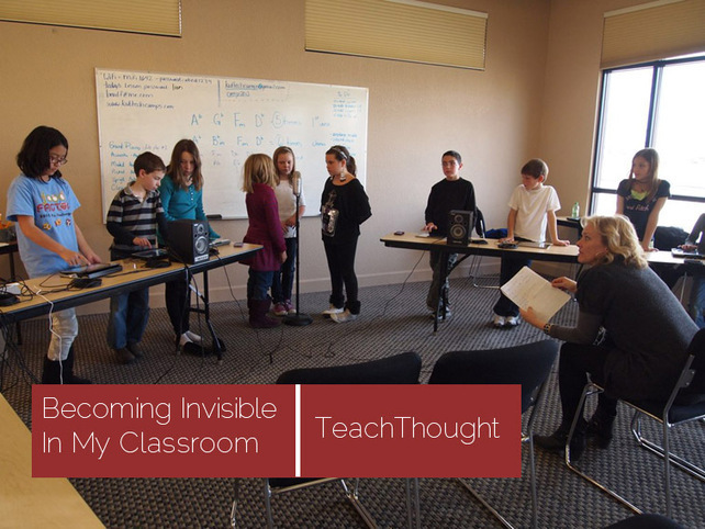 Becoming Invisible In My Classroom | flipped cl...