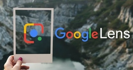 Google Lens décrit maintenant les repères et crée des contacts | Geeks | Scoop.it