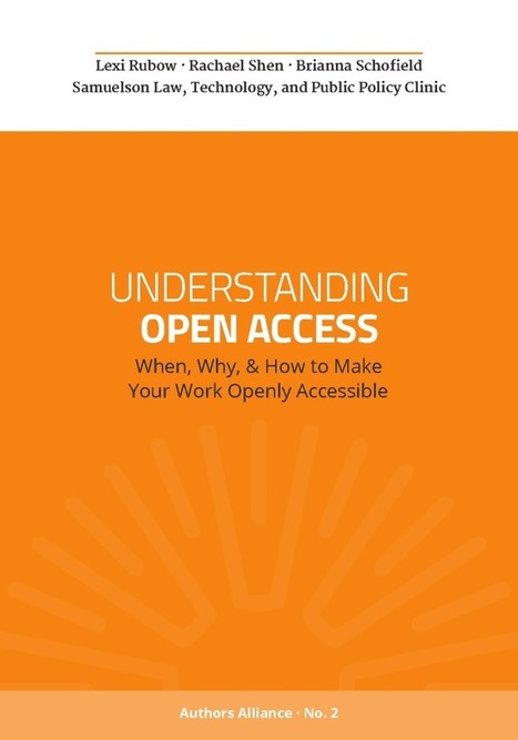 Announcing the Authors Alliance Guide to Understanding Open Access! | Library & Information Science | Scoop.it