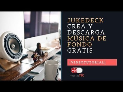 Crea y descarga música de fondo para tus videos usando Jukedeck | TIC & Educación | Scoop.it