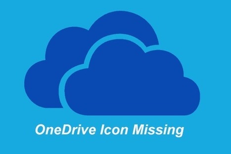 8 Solutions to OneDrive Icon Missing from Taskbar and File Explorer | South African Social Networking News | Scoop.it