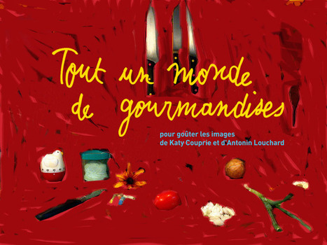 Tout un monde de gourmandises - Katy Couprie et Antonin Louchard | Remue-méninges FLE | Scoop.it