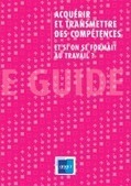 Acqu&eacute;rir et transmettre des comp&eacute;tences : guide pratique | 21st Century Learning and Teaching | Scoop.it