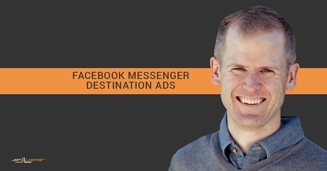 How to Create a Messenger Destination Facebook Ad | From Around The web | Scoop.it