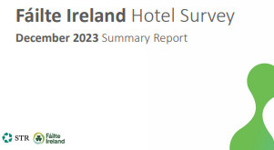 Fáilte Ireland Hotel Survey - December 2023 | Tourism Performance | Scoop.it
