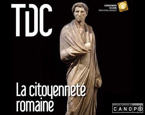 La citoyenneté romaine - TDC n°1092 | Net-plus-ultra | Scoop.it