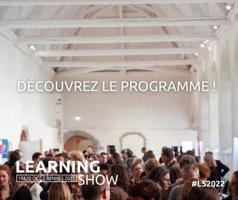 19 et 20/10/22 - Rennes - Le Learning Show : découvrez le programme ! | Formation : Innovations et EdTech | Scoop.it