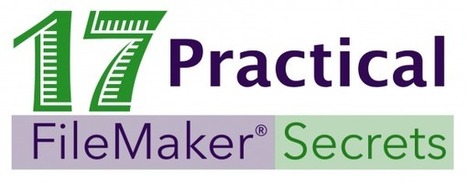 17 Practical FileMaker Secrets | eBook | Learning Claris FileMaker | Scoop.it