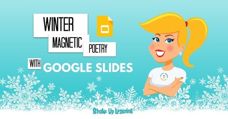 Winter Magnetic Poetry with Google Slides - FREE Template thanks to  @ShakeUpLearning | Notebook or My Personal Learning Network | Scoop.it