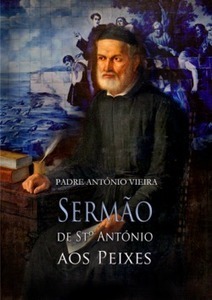 Sermão de St António aos Peixes - António Vieira | Luso Livros | Didactics and Technology in Education | Scoop.it