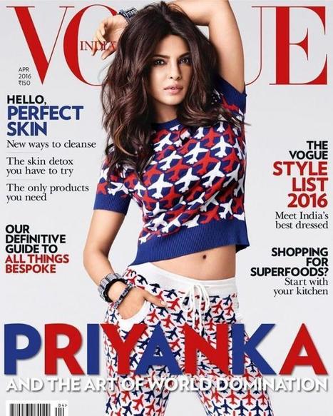 Priyanka Chopra dominates the Vogue India Cover April 2016 Issue, Actress, Bollywood | Indian Fashion Updates | Scoop.it