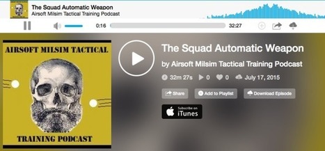 The Squad Automatic Weapon - Airsoft MilSim Tactical Training Podcast | Thumpy's 3D House of Airsoft™ @ Scoop.it | Scoop.it