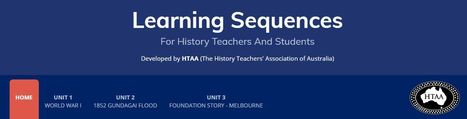 Learning Sequences developed by HTAA (The History Teachers' Association of Australia) | Doing History | Scoop.it