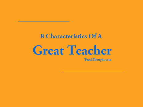 8 Characteristics Of A Great Teacher | TIC & Educación | Scoop.it