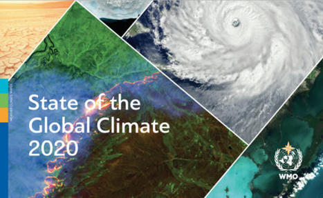 Changement climatique en 2020 : des indicateurs et des effets de plus en plus alarmants - WMO | Gestion Durable des Ressources | Scoop.it