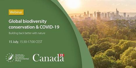 Global Biodiversity Conservation & COVID19 Building Back Better with Nature Tickets, Wed, Jul 15, 2020 at 3:30 PM | COVID-19 : Le Jour d'après et la biodiversité | Scoop.it