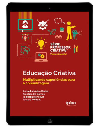 Ebook gratuito: Educação criativa: multiplicando experiências para a aprendizagem | Didactics and Technology in Education | Scoop.it