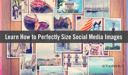The Latest Social Media Image Cheat Sheet (via Top Rank Blog) | The MarTech Digest | Scoop.it