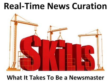 Real-Time News Curation - The Complete Guide Part 5: The Curator Attributes And Skills | Content Curation World | Scoop.it