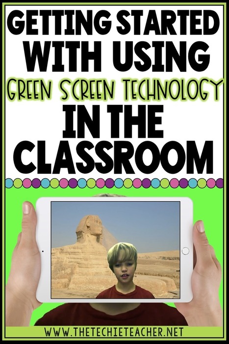 Getting Started with Using Green Screen Technology in the Classroom | Cool Video's & Instructional Movies | Scoop.it