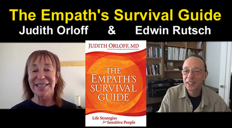 The Empath's Survival Guide: Judith Orloff and Edwin Rutsch | Empaths | Scoop.it