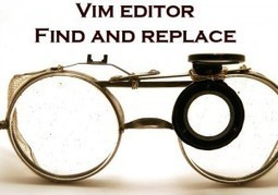Vi and Vim Editor: 12 Powerful Find and Replace Examples | Devops for Growth | Scoop.it