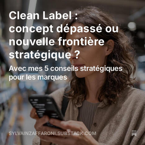 Clean Label : concept d&eacute;pass&eacute; ou nouvelle fronti&egrave;re strat&eacute;gique ? | AGROALIMENTAIRE | Scoop.it