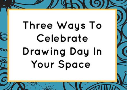 Three Ways To Celebrate Drawing Day In Your Space | iPads, MakerEd and More  in Education | Scoop.it