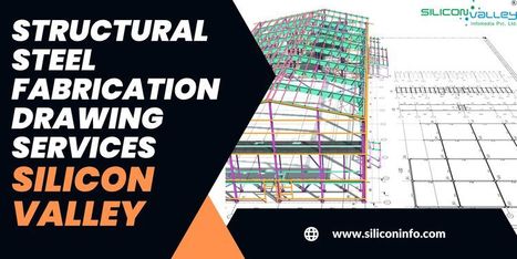 Structural Steel Fabrication Drawing Services Provider - USA | CAD Services - Silicon Valley Infomedia Pvt Ltd. | Scoop.it