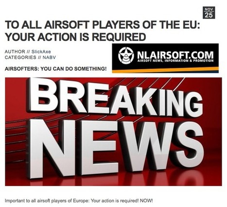 ALERT FOR EU 'SOFTERS - ACT NOW!  FIGHT NOW! - via NL AIRSOFT | Thumpy's 3D House of Airsoft™ @ Scoop.it | Scoop.it