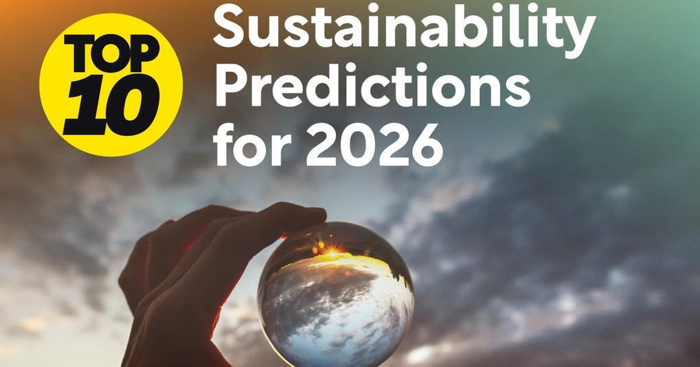 Top 10: Sustainability Predictions for 2026 | T...