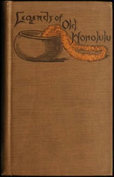 Legends of Old Honolulu (Mythology) by W. D. Westervelt - Free Ebook | Ebooks & Books (PDF Free Download) | Scoop.it