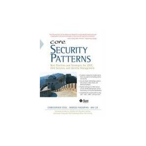 Amazon.co.jp： Core Security Patterns: Best Practices and Strategies for J2EE™, Web Services, and Identity Management (Sun Core Series): Christopher Steel, Ramesh Nagappan, Ray Lai: 洋書 | Cloud Computing News | Scoop.it
